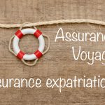 différence entre assurance voyage et assurance expatriation